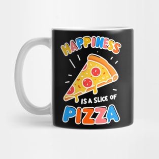 Happiness is a Slice of Pizza Mug